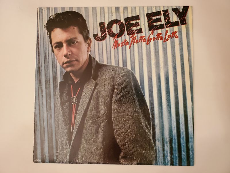 Joe Ely Musta Notta Gotta Lotta vinyl record